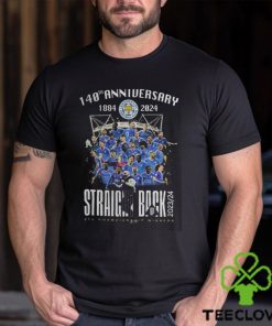 140th Anniversary 1884 2024 Leicester City Straight Back Up 2023 24 Efl Championship Winners T Shirt