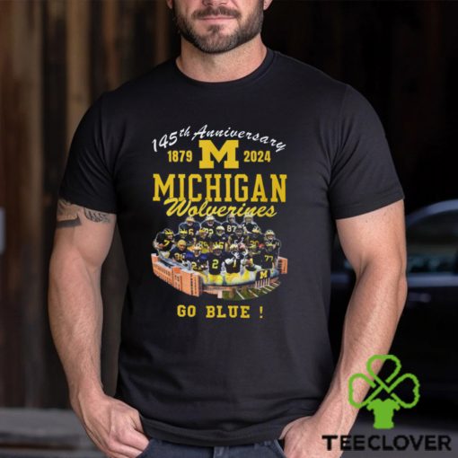 145th Anniversary 1879 2024 Michigan Wolverines Go Blue Shirt