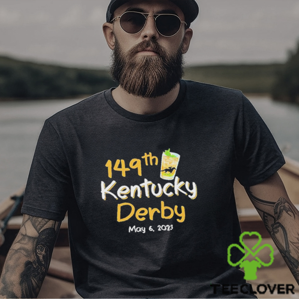 149th Kentucky Derby May 6 2023 Shirt 149th Kentucky Derby May 6 2023 Shirt