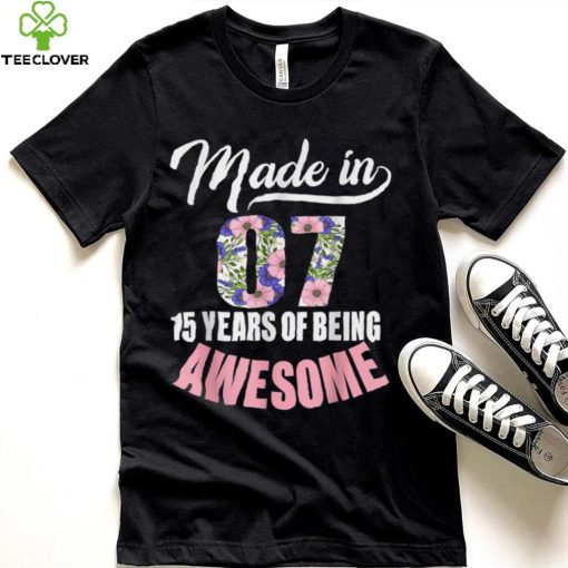 15 Year Old Girl Teens Gift For 15th Birthday Born In 2007 T Shirt