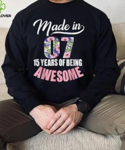 15 Year Old Girl Teens Gift For 15th Birthday Born In 2007 T Shirt