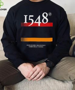1548 Flag From Humble Beginnings Come Great Things Shirt