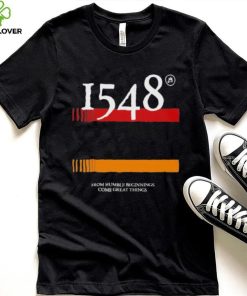 1548 Flag From Humble Beginnings Come Great Things Shirt