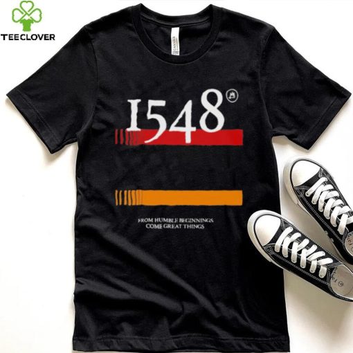 1548 Flag From Humble Beginnings Come Great Things Shirt