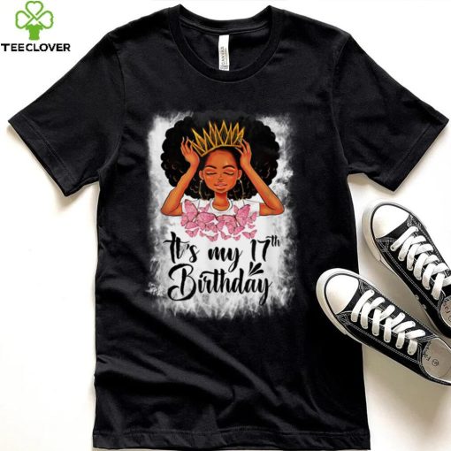 17 Year Old Gift Women Girls Teenager It’s My 17th Birthday T Shirt