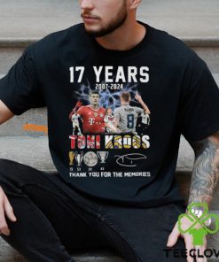 17 Years 2007 2024 Toni Kroos Thank You For The Memories T Shirt