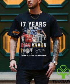 17 Years 2007 2024 Toni Kroos Thank You For The Memories T Shirt