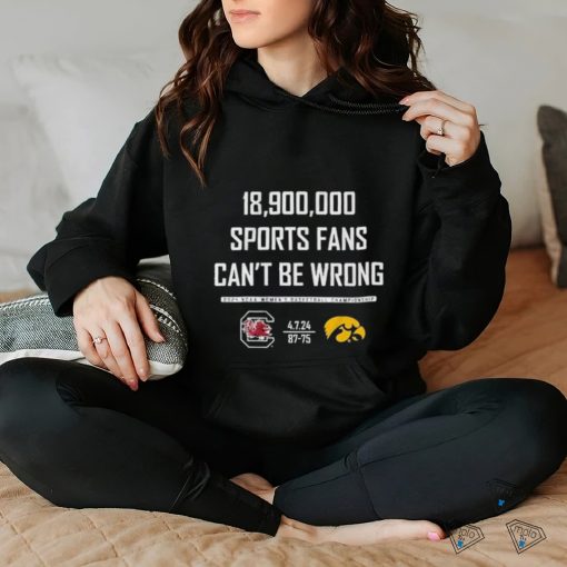 18,900,000 Sports Fans Can’t Be Wrong Iowa Game Cook Shirt