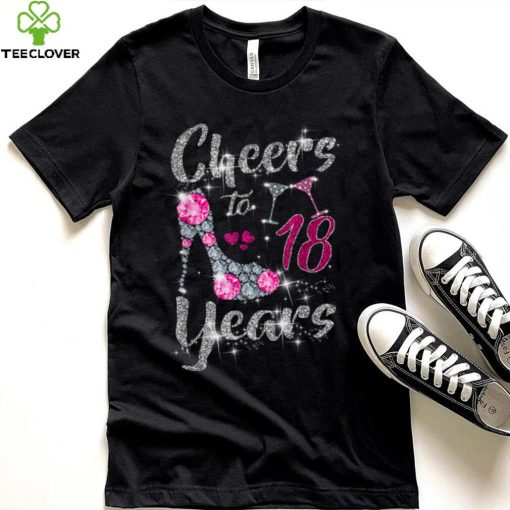 18th Birthday Gifts Cheers To 18 Year Old Wine high heels T Shirt