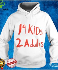 19 Kids 2 Adults T shirt