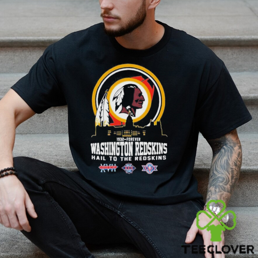 1932 forever Washington Redskins Hail To The Redskins Shirt 1932 forever Washington Redskins Hail To The Redskins Shirt