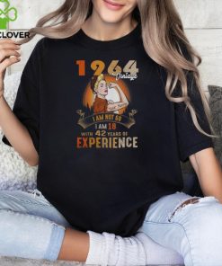 1964 Vintage I Am Not 60 I Am 18 With 42 Years Of Experience shirt