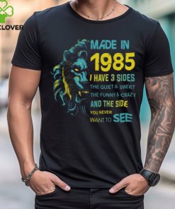 1985 I have 3 sides shirt