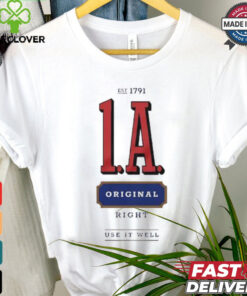 1A est 1791 original right use it well shirt