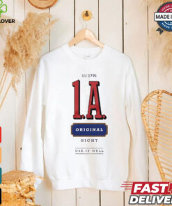 1A est 1791 original right use it well shirt