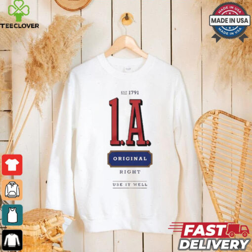 1A est 1791 original right use it well shirt