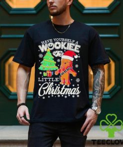 Have Yourself A Wookiee Little Christmas Shirt