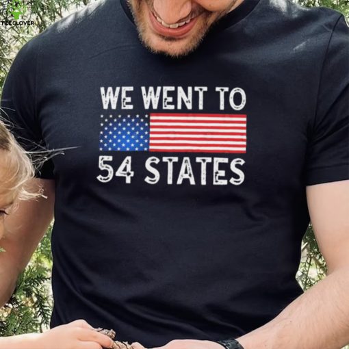 We Went To 54 States American Flag Shirt