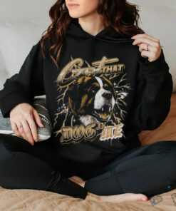 Got That Dog In Me Shirt