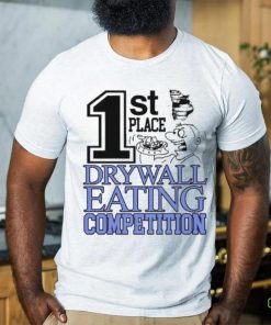 1St Place Drywall Eating Competition Shirt