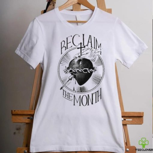 Reclaim The Month Shirt