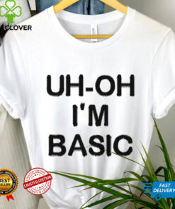 Djo Music Uh Oh I'm Basic Shirt