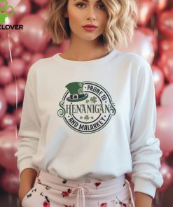 Prone To Shenanigans And Malarkey hoodie, sweater, longsleeve, shirt v-neck, t-shirt