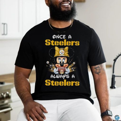 Official Mickey Once A Pittsburgh Steelers Always A Steelers T Shirt