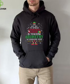 Teach Geometry The Best Way To Spread Christmas Cheer Teacher Christmas New Design T Shirt