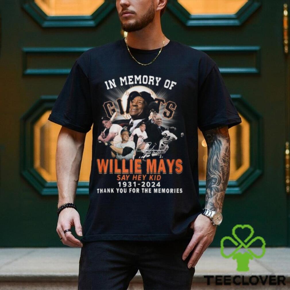In Memory Of Willie Mays Say Hey Kid 1931 2024 Thank You For The Memories T Shirt In Memory Of Willie Mays Say Hey Kid 1931 2024 Thank You For The Memories T Shirt