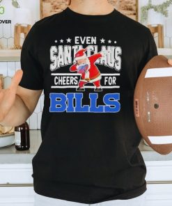 Even Dabbing Santa Claus Cheers For Buffalo Bills Christmas Shirt