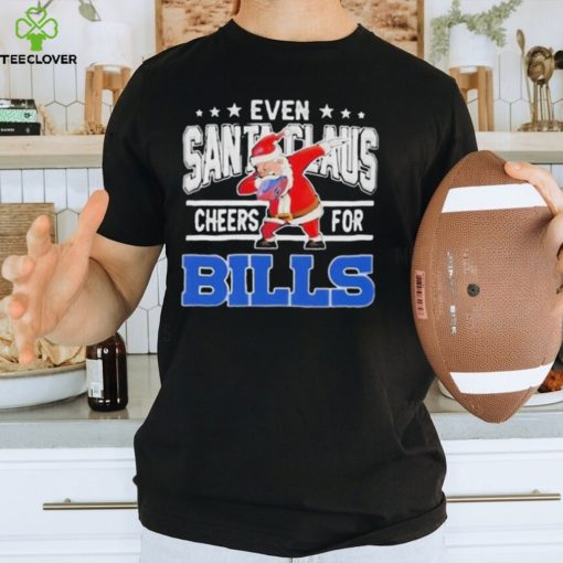 Even Dabbing Santa Claus Cheers For Buffalo Bills Christmas Shirt