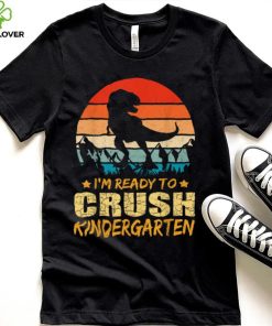 1st Day Of Kindergarten I'm Ready To Crush Dinosaur Boys T Shirt