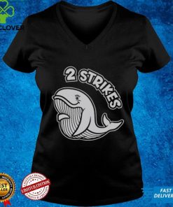 2 Strikes Shirt 2 2 Strikes Shirt