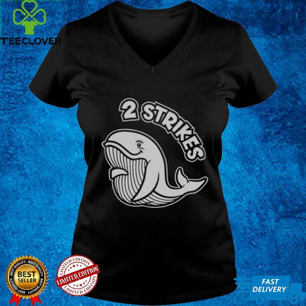 2 Strikes Shirt 2 Strikes Shirt