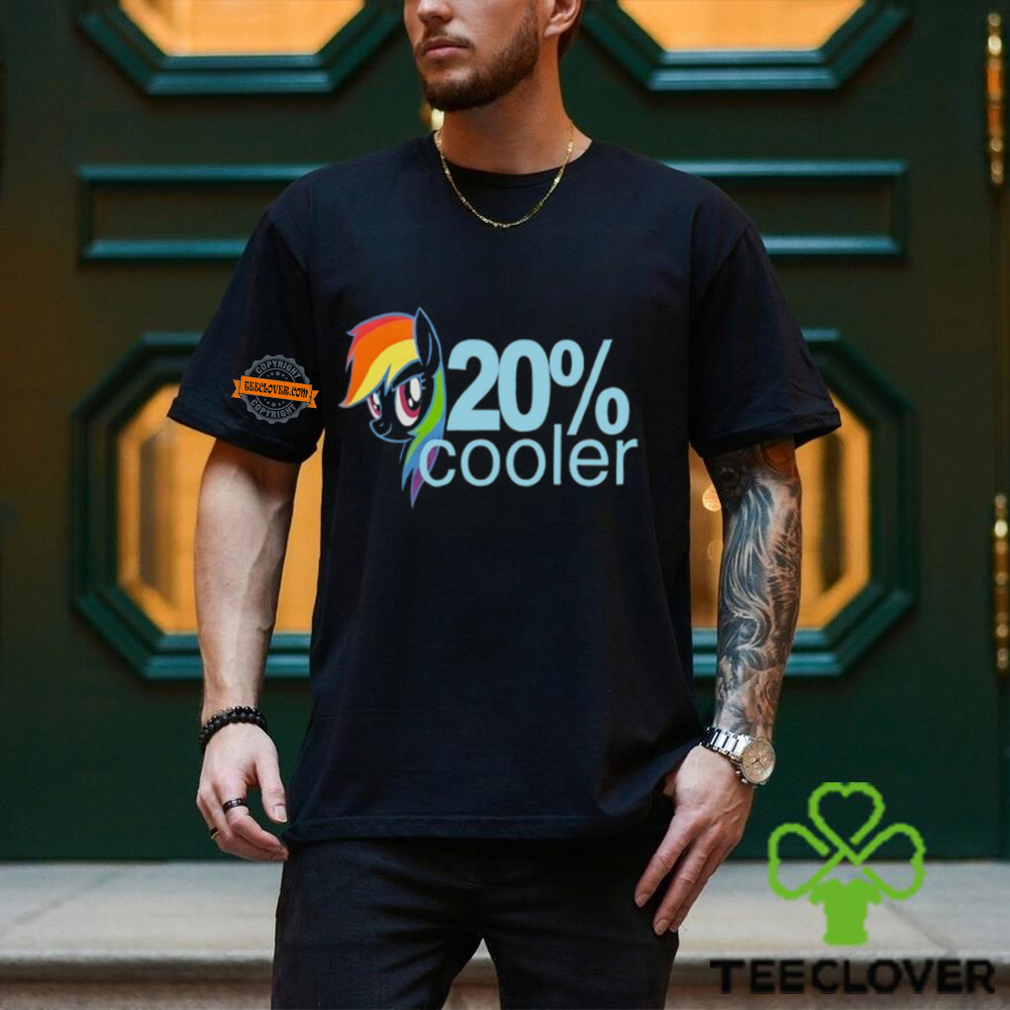 20% Cooler Rainbow Dash And Pony Shirt 20% Cooler Rainbow Dash And Pony Shirt