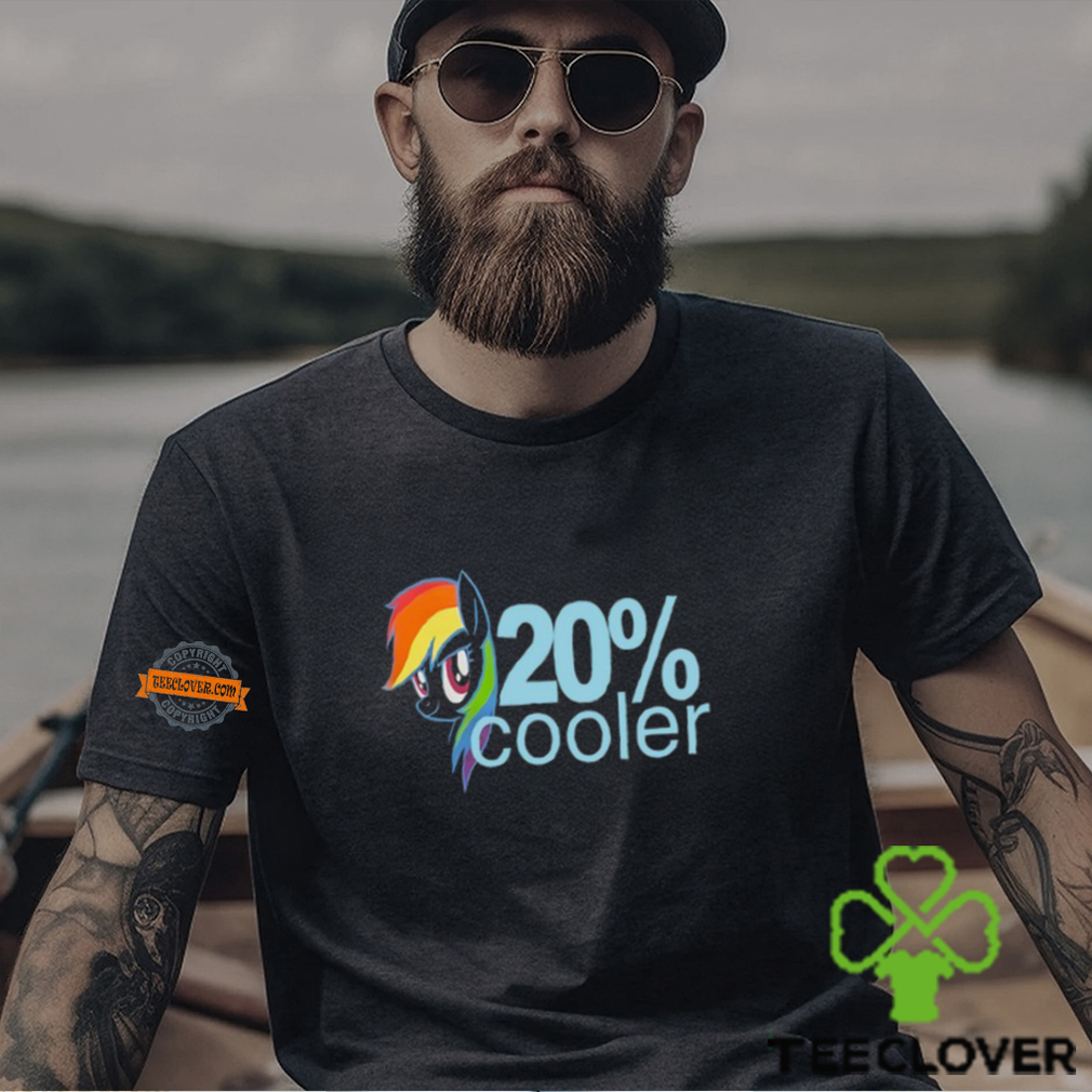 20% Cooler Rainbow Dash And Pony Shirt 20% Cooler Rainbow Dash And Pony Shirt