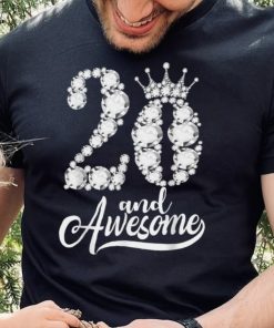 20 Year Old Gifts 20 And Awesome 20th Birthday diamond crown T Shirt