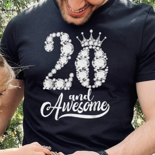 20 Year Old Gifts 20 And Awesome 20th Birthday diamond crown T Shirt