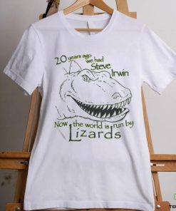 20 Years Ago We Had Steve Irwin Now The World Is Run By Lizards Shirt 3 20 Years Ago We Had Steve Irwin Now The World Is Run By Lizards Shirt