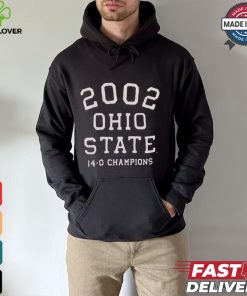 2002 Ohio State 14 0 Champions T hoodie, sweater, longsleeve, shirt v-neck, t-shirt