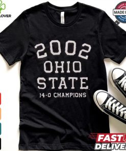 2002 Ohio State 14 0 Champions T hoodie, sweater, longsleeve, shirt v-neck, t-shirt