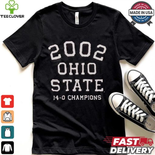 2002 Ohio State 14 0 Champions T hoodie, sweater, longsleeve, shirt v-neck, t-shirt