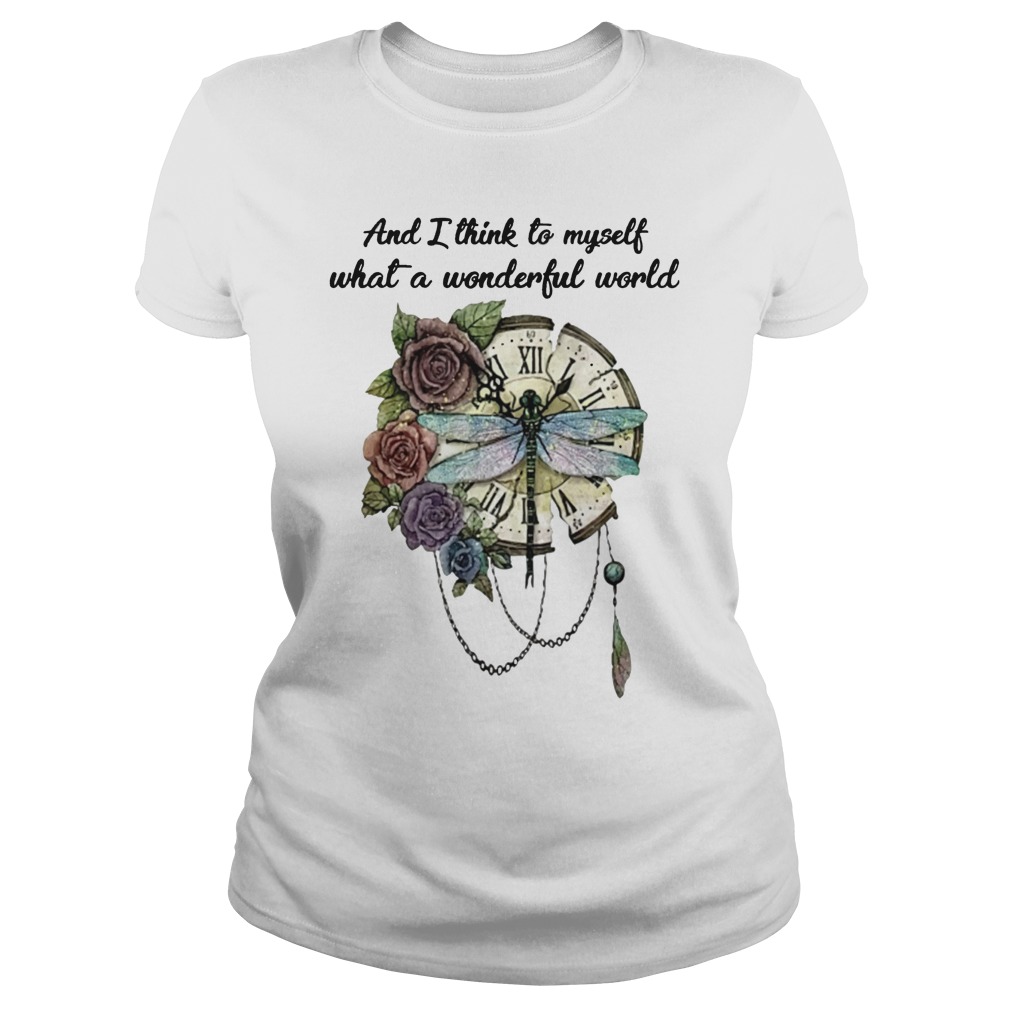 Dragonfly and i think to myself what a wonderful world mug and Ladies Tee