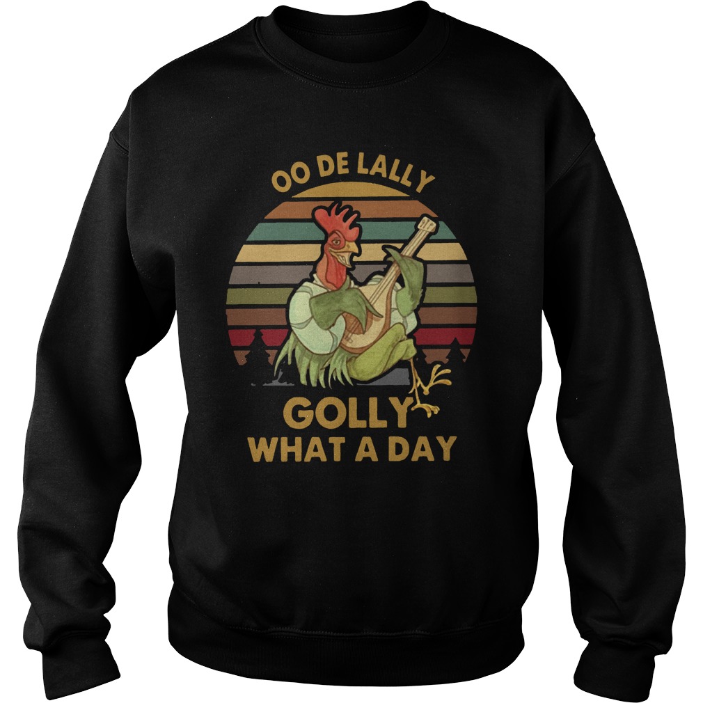 Oo de lally golly what a day vintage hoodie, sweater, longsleeve, shirt v-neck, t-shirt