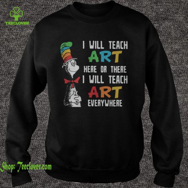 Dr Seuss I will teach art here or there I will teach art everywhere