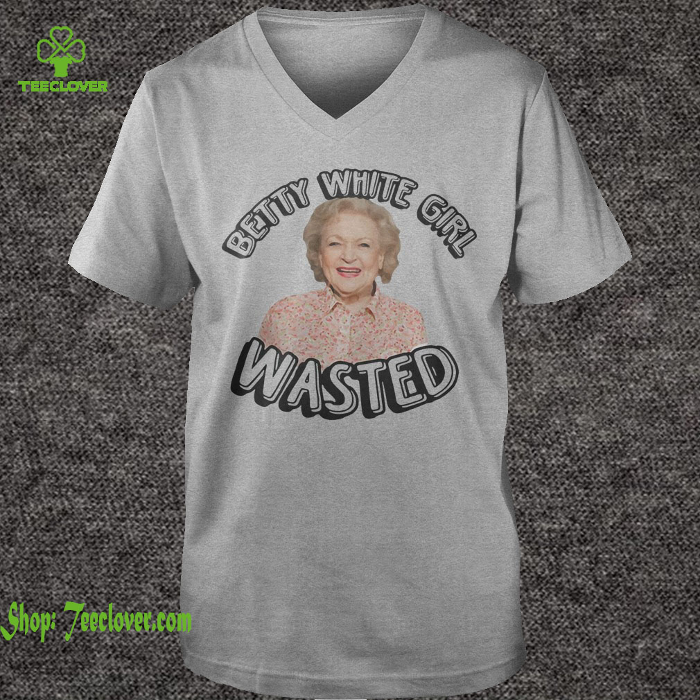 Betty White Girl Wasted