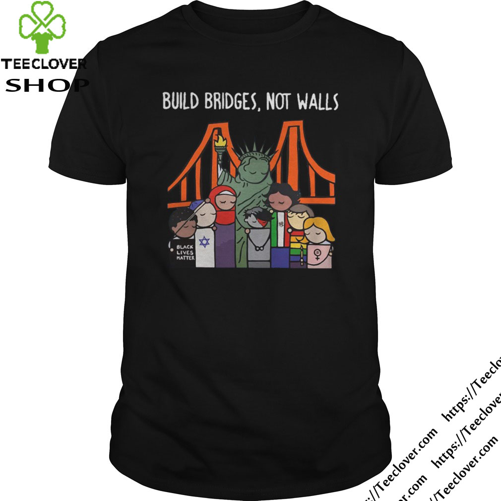 Build bridges not walls