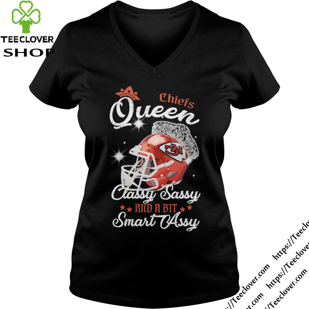 Chiefs Queen Classy Sassy And A Bit Smart Assy