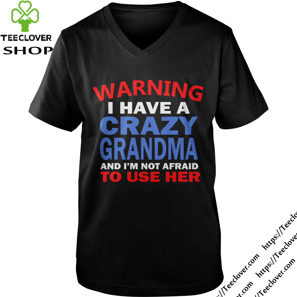 I HAVE CRAZY GRANDMA And Im Not Afraid To Use Her Warning